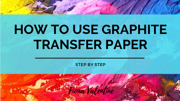 How to Use Graphite Transfer Paper - FIONA VALENTINE